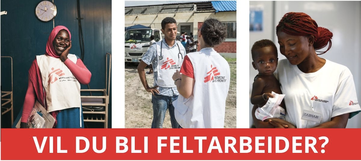 Vil du bli feltarbeider. Foto: Leger uten grenser